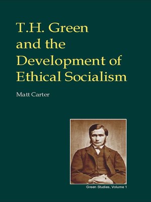 cover image of T.H. Green and the Development of Ethical Socialism
